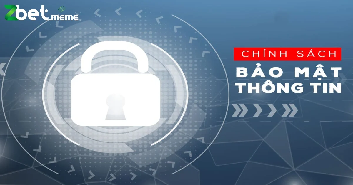 Chính Sách Bảo Mật Tại Zbet: Đảm Bảo Độ An Toàn Tuyệt Đối 2 Tùy Chọn Quản Lý Thông Tin Cá Nhân