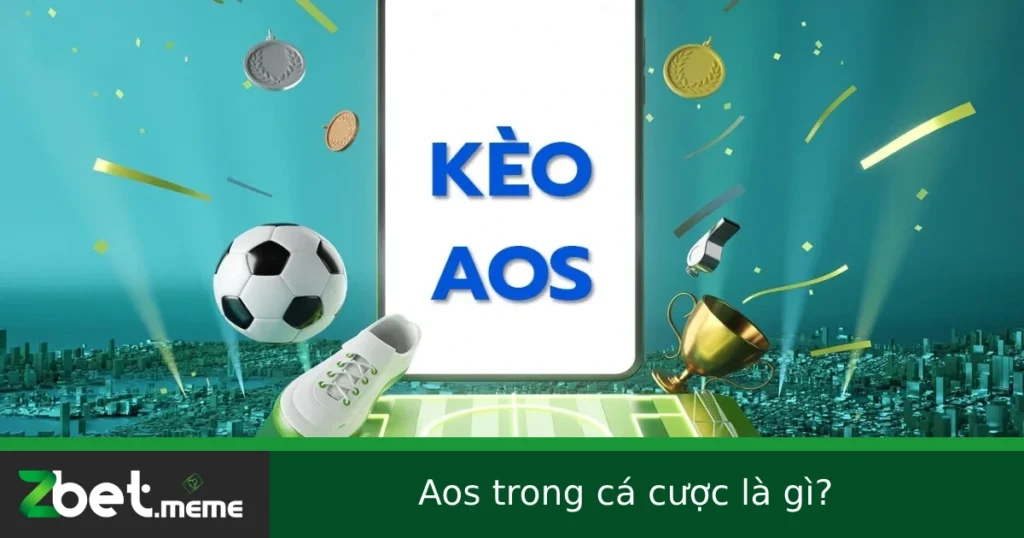 Aos Trong Cá Cược Là Gì? Tìm Hiểu Cách Thức Hoạt Động Của Aos ZBET 1 Aos trong cá cược là gì? Đây là một câu hỏi đang được rất nhiều người quan tâm, đặc biệt là những ai mới bước chân vào thế giới đầy hấp dẫn nhưng cũng không kém phần rủi ro của cá cược. Trong bài viết này, chúng ta sẽ cùng nhau khám phá khái niệm Aos, cách thức hoạt động của nó và ảnh hưởng của nó đến thị trường cá cược hiện nay.